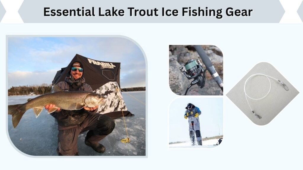Essential Lake Trout Ice Fishing Gear