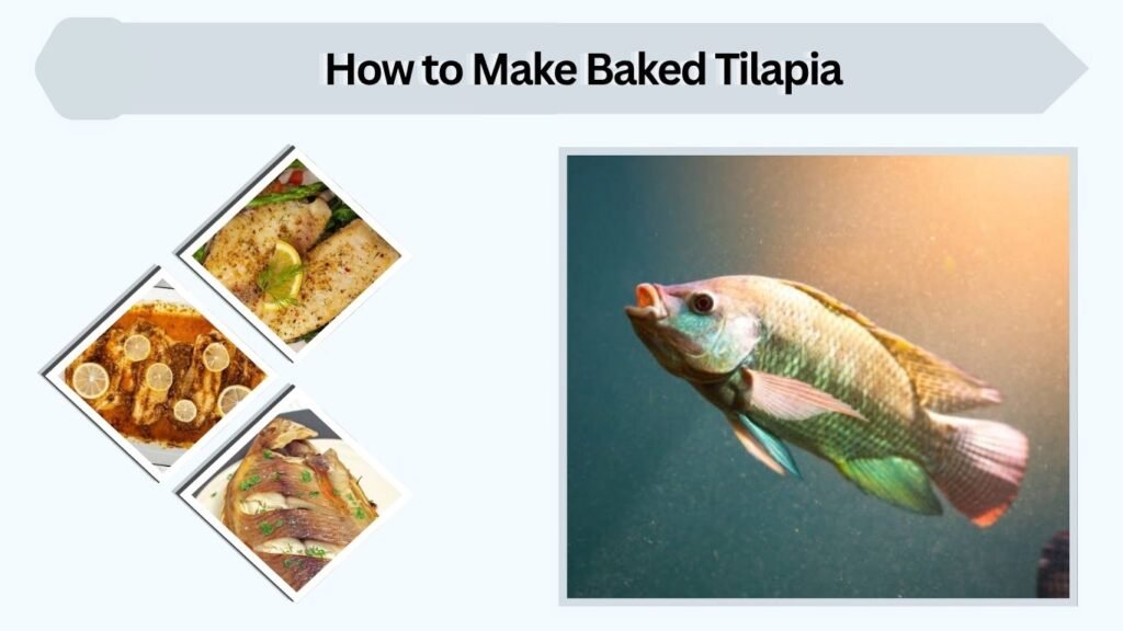 How to Make Baked Tilapia